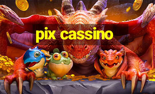 pix cassino