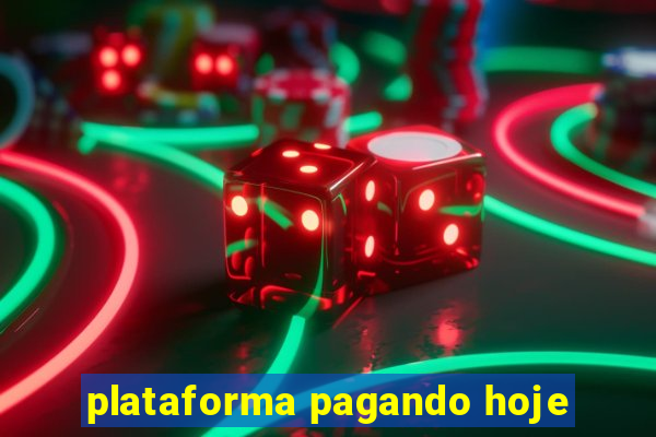 plataforma pagando hoje