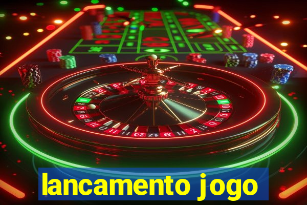 lancamento jogo