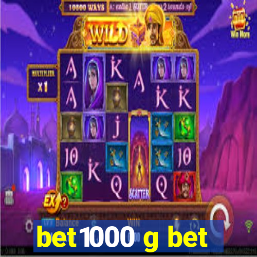 bet1000 g bet