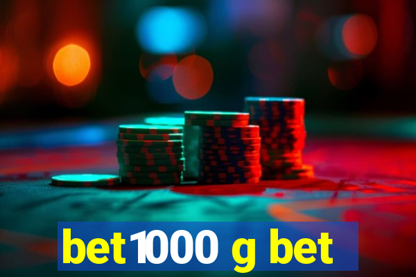 bet1000 g bet