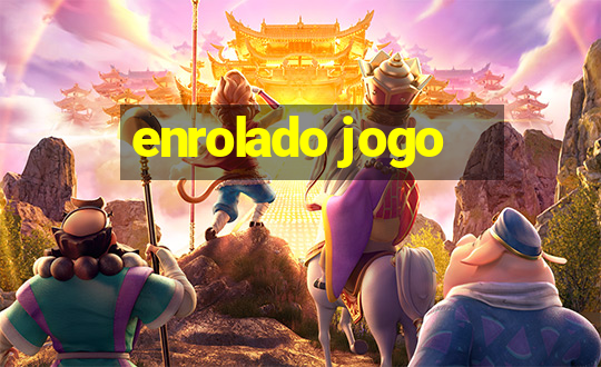 enrolado jogo