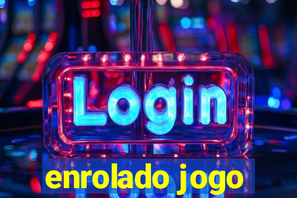 enrolado jogo