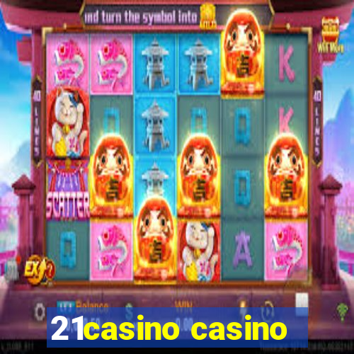 21casino casino