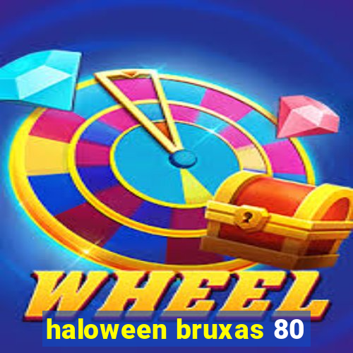 haloween bruxas 80