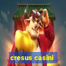 cresus casini