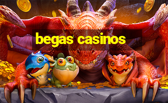 begas casinos