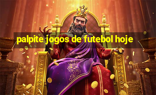 palpite jogos de futebol hoje