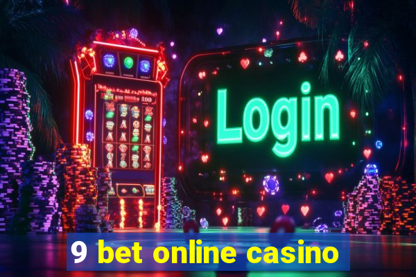 9 bet online casino