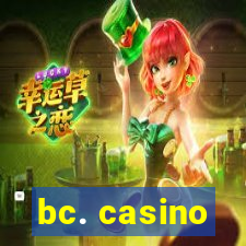 bc. casino