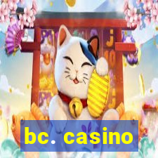 bc. casino