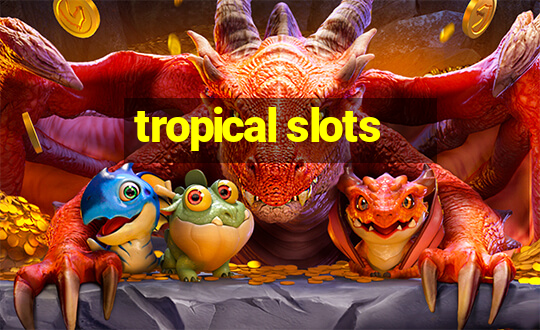 tropical slots