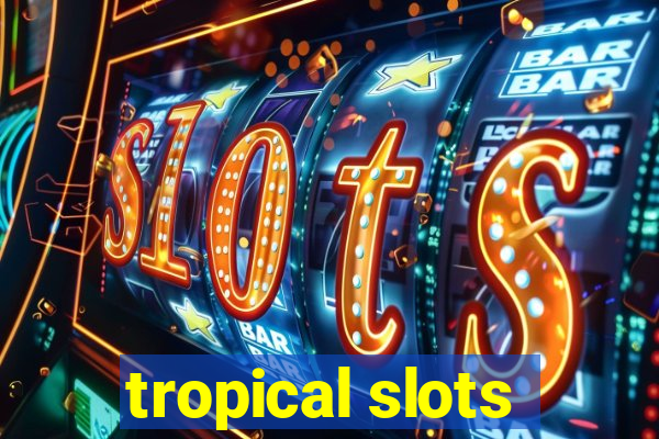 tropical slots