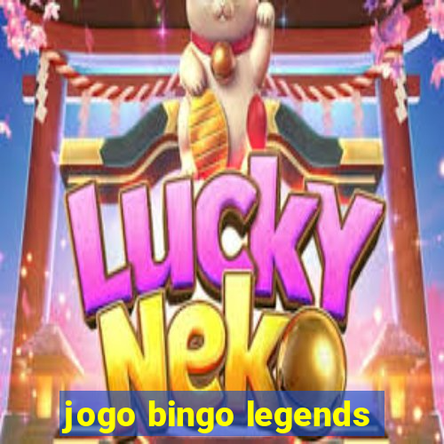 jogo bingo legends