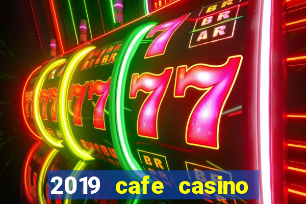 2019 cafe casino no deposit bonus codes