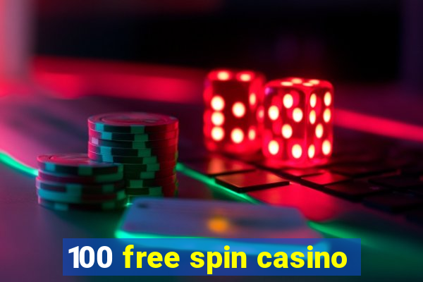 100 free spin casino