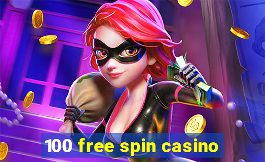 100 free spin casino