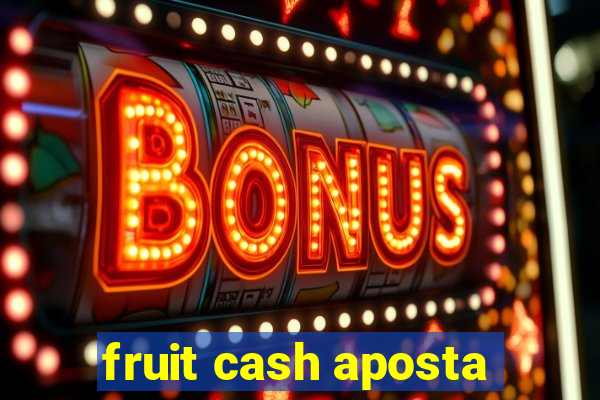 fruit cash aposta