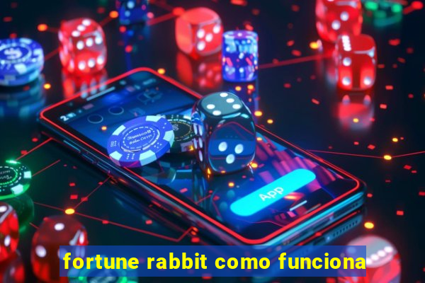 fortune rabbit como funciona