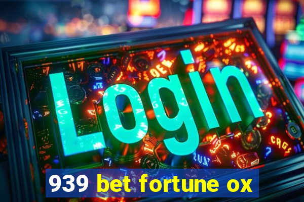 939 bet fortune ox