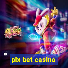 pix bet casino