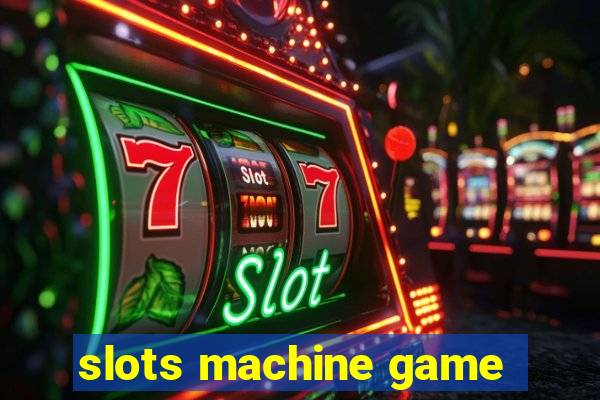 slots machine game