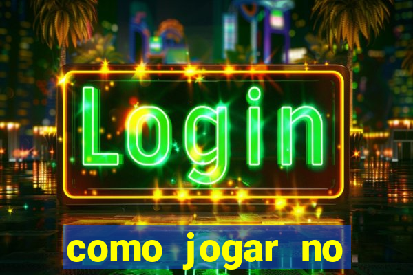 como jogar no casino online