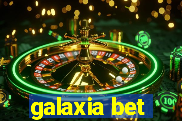 galaxia bet