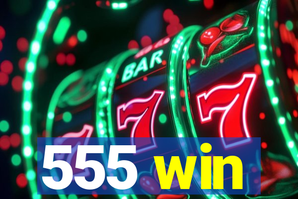 555 win