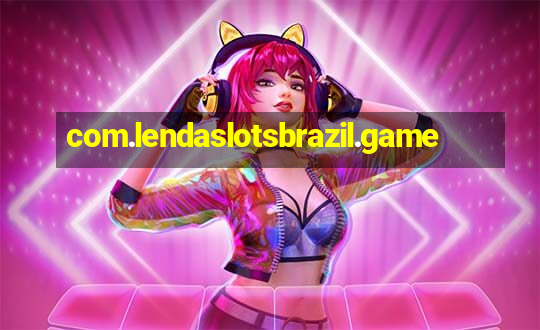 com.lendaslotsbrazil.game