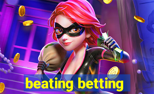 beating betting