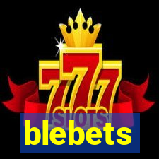 blebets