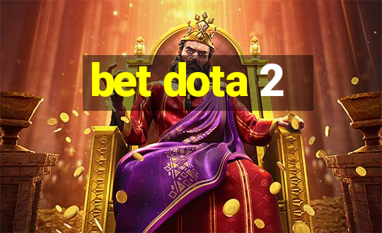 bet dota 2