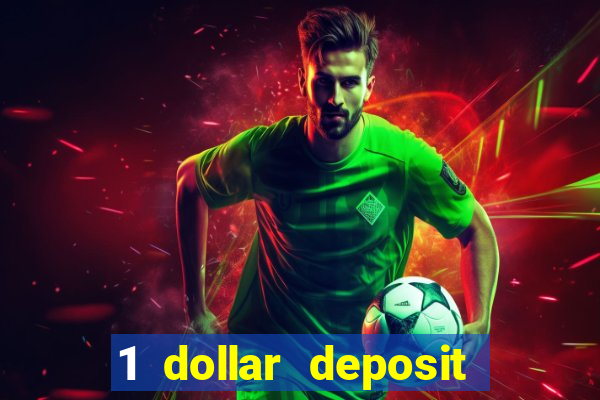 1 dollar deposit online casino usa