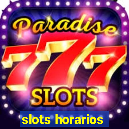 slots horarios