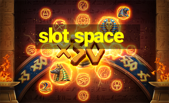 slot space