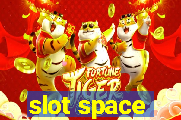 slot space