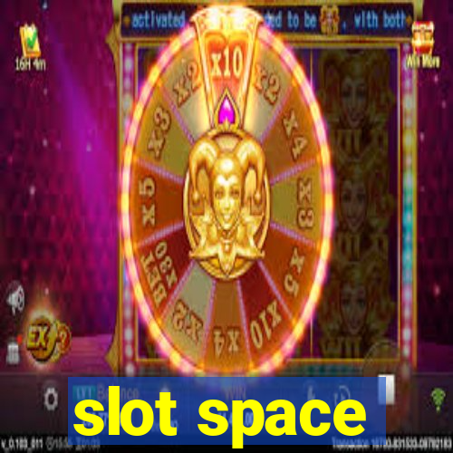 slot space