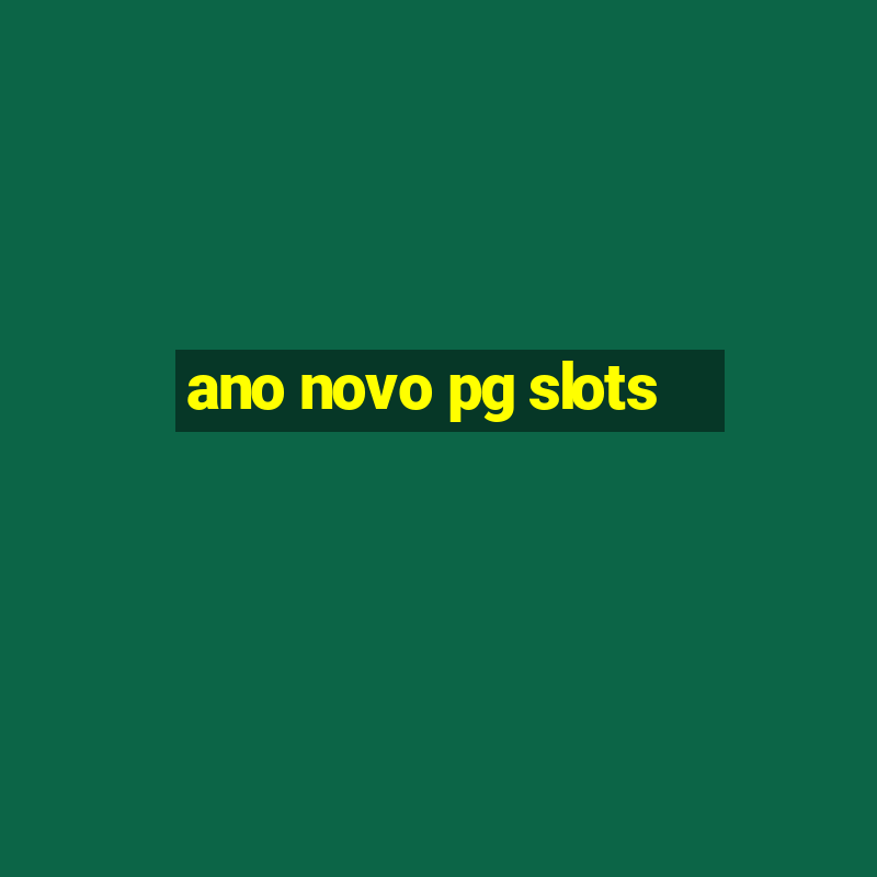 ano novo pg slots