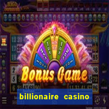 billionaire casino free chip