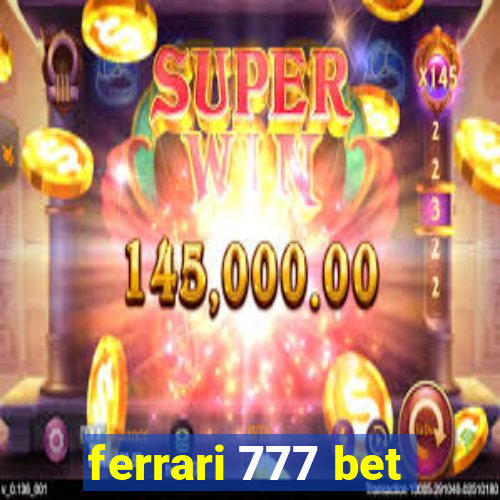 ferrari 777 bet