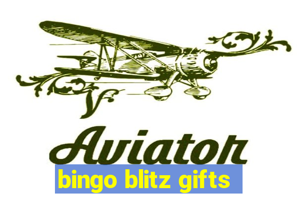 bingo blitz gifts