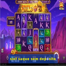 slot saque sem depósito