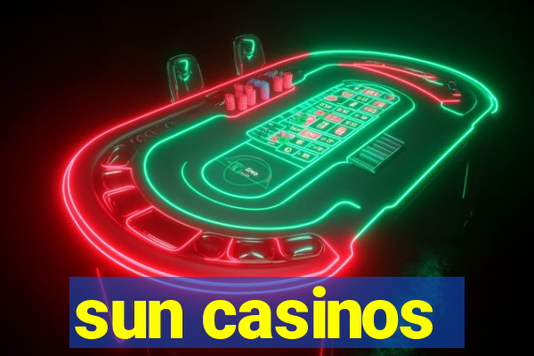 sun casinos