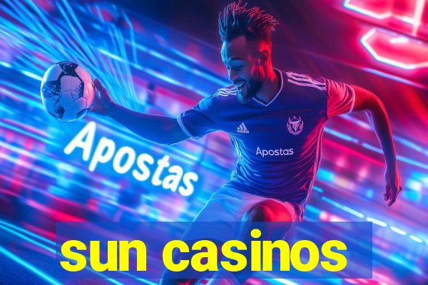 sun casinos