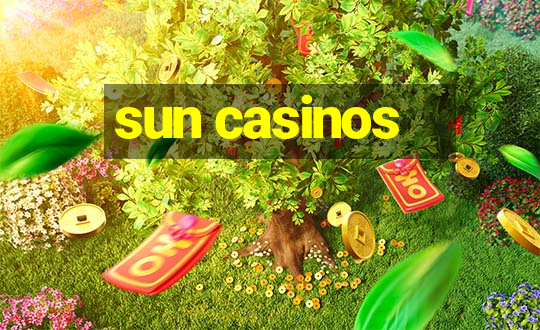 sun casinos