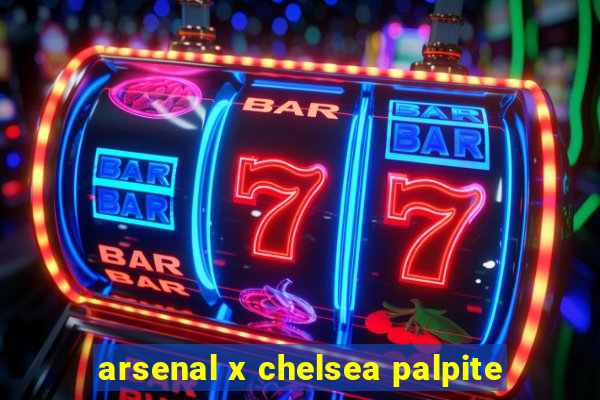 arsenal x chelsea palpite