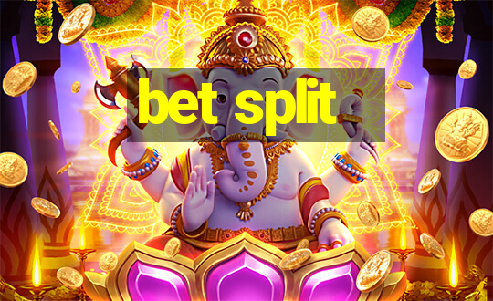 bet split