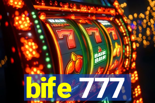 bife 777