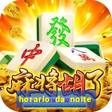 horario da noite fortune tiger